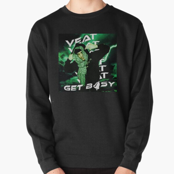 Yeat Get busy Pullover Sweatshirt RB1312 product Offical yeat Merch