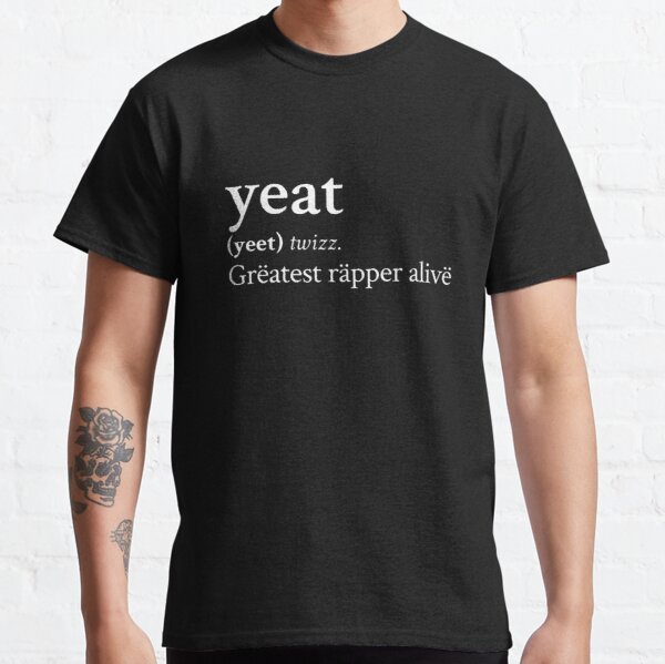 Grëatest Räpper Alivë by Yeat Classic T-Shirt RB1312 product Offical yeat Merch